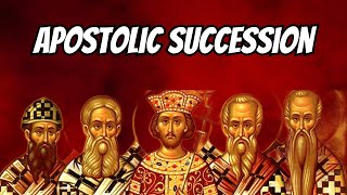 WHY APOSTOLIC SUCCESSION IS CRUCIAL The foundation of the Church [upl. by Gib125]