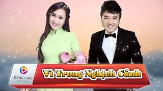 VÌ TRONG NGHỊCH CẢNH  Giáng Tiên ft Dương Ngọc Thái  Nhạc Bolero Trữ Tình Nghe Là Nghiện [upl. by Lleynod424]