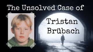 The Unsolved Case of Tristan Brübach [upl. by Niletac]