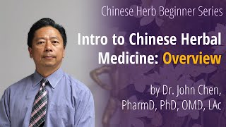 Intro to Chinese Herbal Medicine Overview by John Chen [upl. by Dearman]