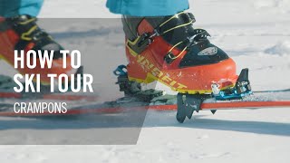 How to Ski Tour  6 Crampons  Tutorial  DYNAFIT [upl. by Retsam]