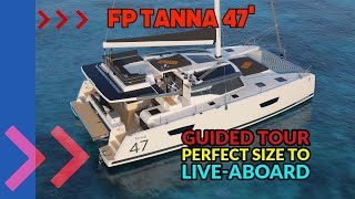 Fountaine Pajot Tanna 47 guided tour Perfect size for liveaboard cruising [upl. by Ynnor]