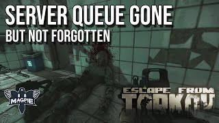 Server Queue Gone  ESCAPE FROM TARKOV [upl. by Eelan]