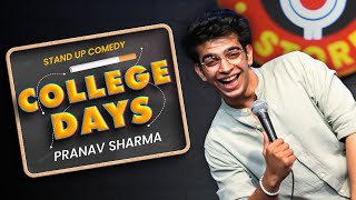 quotCollege Daysquot  Stand Up Comedy ft Pranav Sharma [upl. by Yci]