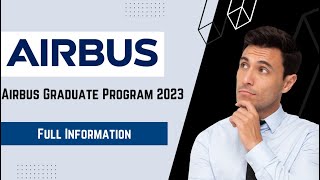 Airbus Global Graduate Program 2023  Full Information [upl. by Gilpin]