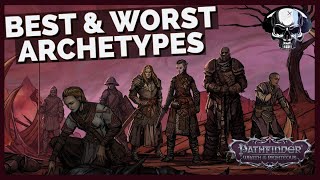 Pathfinder WotR  The Best amp Worst Archetypes For Each Class [upl. by Ewnihc]