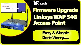 How to Upgrade Linksys WAP54G Firmware upgrade firmware linksys Access Point WAP54G [upl. by Akierdna]