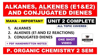 Unit 2 Complete  Alkane Alkene and Conjugated dienes  E1 and E2 Reactions  Carewell Pharma [upl. by Ssor]