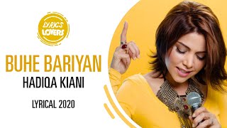 BUHE BARIYAN LYRICAL HADIQA KIANI  LATEST SONG 2020 [upl. by Koralie]