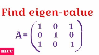 Find eigenvalue of Matrix [upl. by Harutak578]