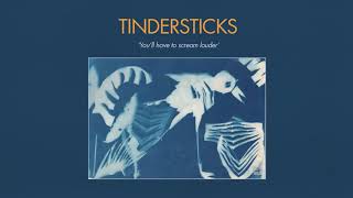 Tindersticks  Youll have to scream louder Official Audio [upl. by Lleuqram]