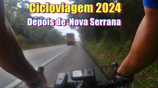 Cicloviagem 2024  Depois de Nova Serrana [upl. by Michaeu]