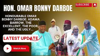 Hon Omar Bonny Darboe Adama barrow the Excellent the Poor and the Ugly [upl. by Klockau415]