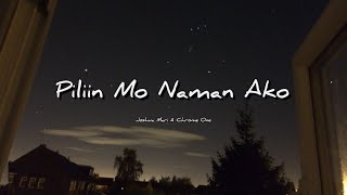 Piliin Mo Naman Ako  Joshua Mari amp Chrome One  Lyric Video [upl. by Isherwood442]