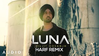 LUNA  Diljit Dosanjh  Harf Remix  Moonlight Era [upl. by Airdnala]