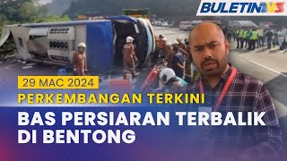 PENUH Perkembangan Terkini Kemalangan Bas Persiaran Di Bentong  29 Mac 2024 [upl. by Ojeitak]