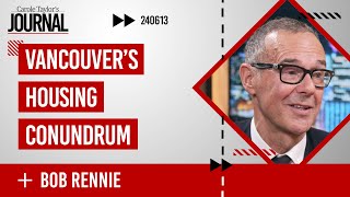 Vancouver’s Housing Conundrum w Bob Rennie [upl. by Calder]