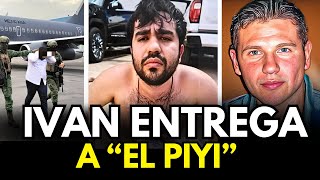 Por Esto Detuvieron a “El Piyi” Iván Archivaldo lo Traiciona y lo Entrega a la SEDENA [upl. by Ecnarolf604]