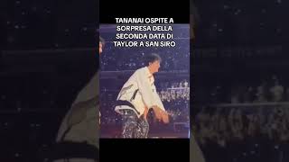 TANANAI OSPITE A SORPRESA alla seconda serata di TAYLOR SWIFT a SAN SIRO [upl. by Elleahcim]