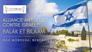 Alliance antisémite contre Israël  Balak et Bilaam  Rav Mordehaï Bendrihem [upl. by Bronk]