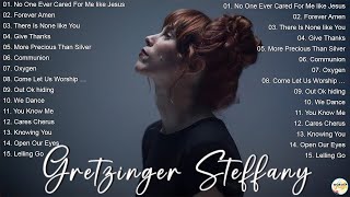 Soul Lifting Steffany Gretzinger Worship Christian Songs Nonstop Collection  Steffany Gretzinger [upl. by Malvina]