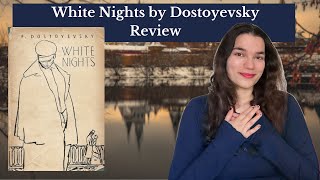 i actually finished a Dostoevsky  white nights review [upl. by Sanjay]