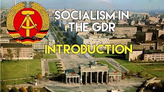 Socialism in the GDR Introduction [upl. by Clayberg866]