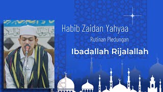 IBADALLAH RIJALALLAH  RUTINAN PLESUNGAN  HABIB ZAIDAN YAHYAA [upl. by Cannice445]