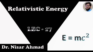 Relativistic Energy Relativistic Kinetic Energy  Special theory of relativity [upl. by Hcahsem983]