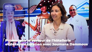 Promouvoir le secteur de lhôtellerie et de la restauration avec Joumana Dammous [upl. by Corabel632]