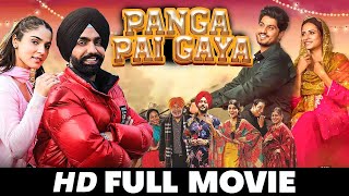 Panga Pai Gaya  New Punjabi Movies 2024  Sargun Mehta Ammy Virk  New Movie Punjabi Movies 2024 [upl. by Sachiko]