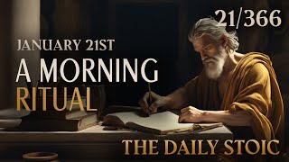 A MORNING RITUAL  January 21st The Daily Stoic [upl. by Taite]