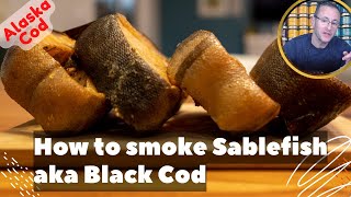 How to smoke Sablefish Black Cod Alaska Cod Butterfish Favorite smoked fish with breakfast bagel [upl. by Adda664]