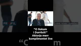 “O llokum i Durrësit” Aktorja merr komplimentet live [upl. by Teague]