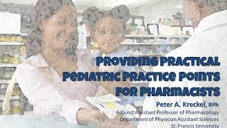 Providing Practical Pediatric Practice Points for Pharmacists [upl. by Annay]