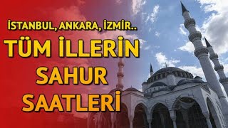 Sahur Saatleri 2021 İl İl Ramazan İmsakiyesi [upl. by Anoyi272]