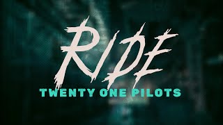 twenty one pilots  ride​ lyrics [upl. by Blackstock]