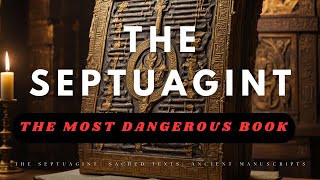 Discover Why the Septuagint is the Most Dangerous Book in the World  Ancient Secrets Revealed [upl. by Kattie]