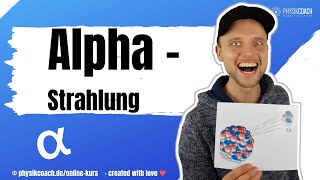 Alphastrahlung  Radioaktivität  Physik für Mediziner  Physik Grundlagen [upl. by Squire946]