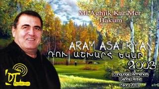 Արամ Ասատրյան Aram Asatryan  Mi Aghjik Kar Mer Bakum quotHDquot Du Ashxarh Ekar 2003 d [upl. by Hurst]