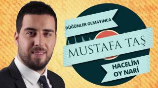 Mustafa Taş  Düğünler Olmayınca amp Hacelim amp Oy Nari [upl. by Drusy]