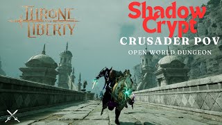 Shadow Crypt Crusader PoV  Throne and Liberty [upl. by Tsenre529]