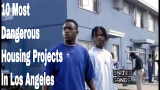 10 Most Notorious Housing Projects In Los Angeles [upl. by Nedyrb]