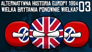 WIELKA BRYTANIA PONOWNIE WIELKA  3  AHE 1924 Trzecia Siła [upl. by Anyar688]