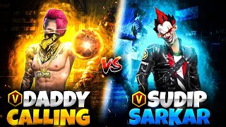 DADDYCALLING ON FIRE 🔥 SUDIP SARKAR VS DADDYCALLING CHALLENGE MACTH AFTER LONG TIME 💥❤️ [upl. by Annehsat]