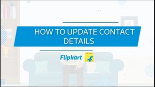 How to update your contact details on Flipkart [upl. by Phyllis41]