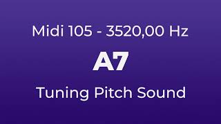 A7 Tuning Pitch  352000 Hz  Midi Key 105 [upl. by Rania]