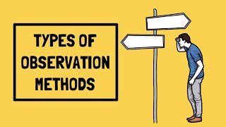 TYPES OF OBSERVATION METHODS IN PSYCHOLOGY [upl. by Etneciv678]