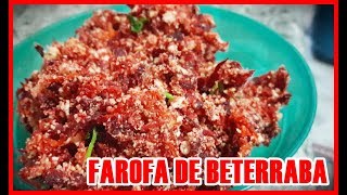 FAROFA DE BETERRABA por Beleza na Cozinha [upl. by Aivatra]