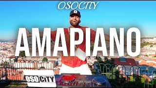 Amapiano Mix 2023  The Best of Amapiano 2023 by OSOCITY [upl. by Irbua909]